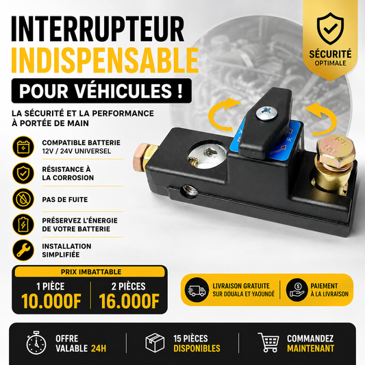 Interrupteur Coupe-Circuit Batterie 12V / 24V - Protégez votre batterie